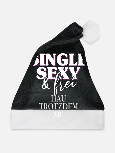 Single Sexy Hau Trotzdem Ab Anti Flirt Anmachen - Weihnachtsmütze - Schwarz/Weiß - Vorne