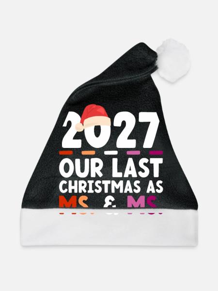 2027 Unser letztes Weihnachten als Frau & Frau - Weihnachtsmütze - Schwarz/Weiß - Vorne