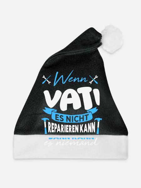 Wenn VATI es nicht reparieren kann Lustiger Spruch - Weihnachtsmütze - Schwarz/Weiß - Vorne