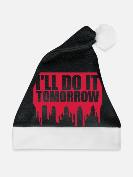 do it tomorrow Zitat - Weihnachtsmütze - Schwarz/Weiß