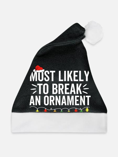 Am wahrscheinlichsten, um ein Ornament zu brechen - Weihnachtsmütze - Schwarz/Weiß - Vorne
