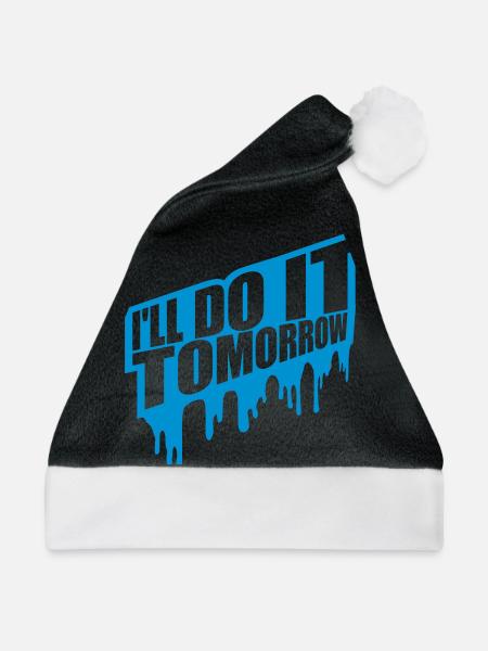 do it tomorrow Zitat - Weihnachtsmütze - Schwarz/Weiß
