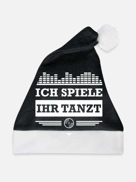 DJ Deejay Djing Shirt T-Shirt Ich Spiele Ihr Tanzt - Weihnachtsmütze - Schwarz/Weiß - Vorne