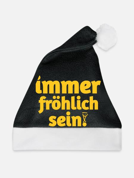 Immer fröhlich sein in gelben Text - Weihnachtsmütze - Schwarz/Weiß