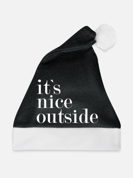 It`s nice outside - - Weihnachtsmütze - Schwarz/Weiß