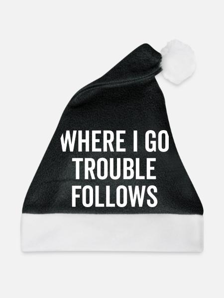 Where I Go Trouble folgt - Weihnachtsmütze - Schwarz/Weiß
