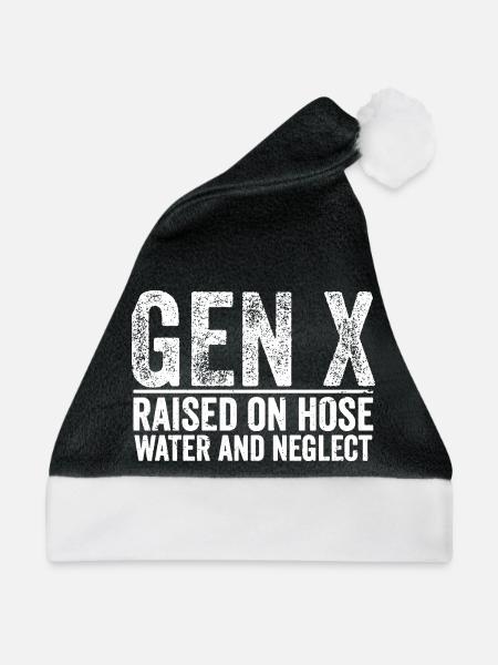 gen x raised on hose water and neglect - Weihnachtsmütze - Schwarz/Weiß