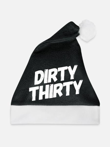 Dirty Thirty 30. Geburtstag - Weihnachtsmütze - Schwarz/Weiß - Vorne