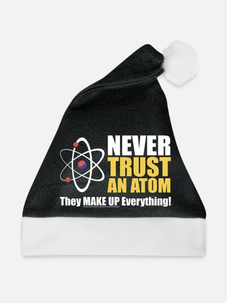 Vertraue niemals einem Atom - Weihnachtsmütze - Schwarz/Weiß