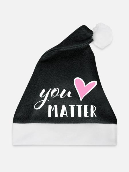 You matter - Mental Health Mutmacher Selbstliebe - Weihnachtsmütze - Schwarz/Weiß - Vorne