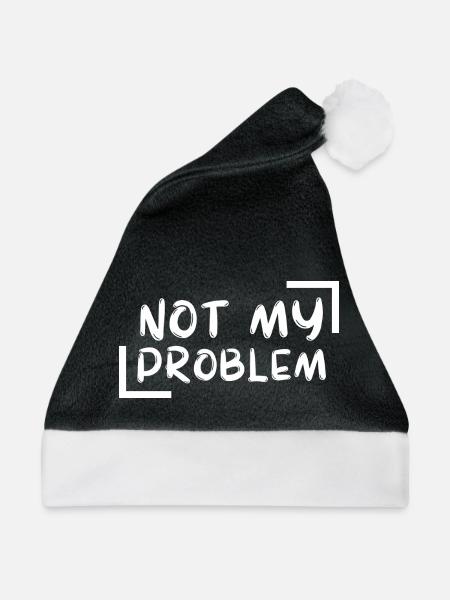 not my problem gift Geschenkidee - Weihnachtsmütze - Schwarz/Weiß