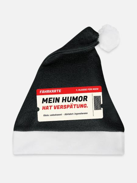 Fahrkarte: Mein Humor hat Verspätung - Weihnachtsmütze - Schwarz/Weiß - Vorne