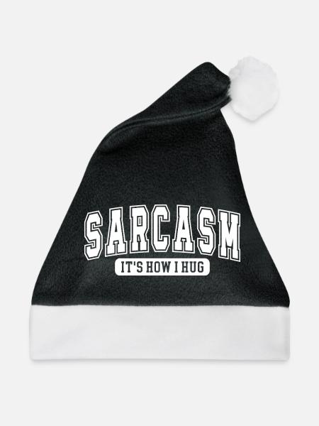 Sarcasm – It’s How I Hug | Lustiger Spruch für Sar - Weihnachtsmütze - Schwarz/Weiß - Vorne