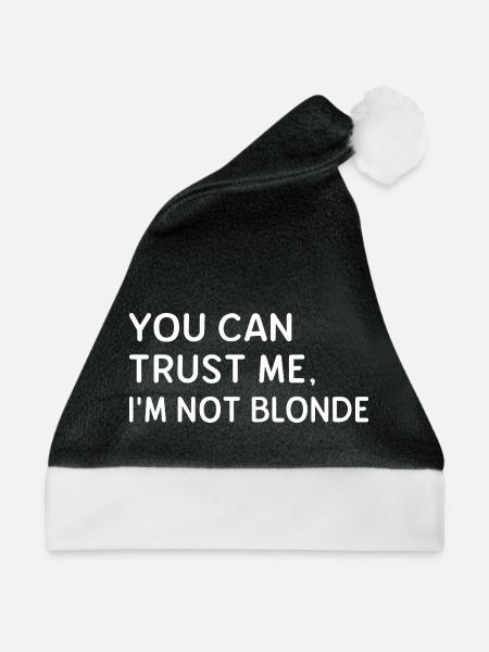 Brünette Humor Du kannst mir vertrauen Ich bin nicht blond - Weihnachtsmütze - Schwarz/Weiß - Vorne