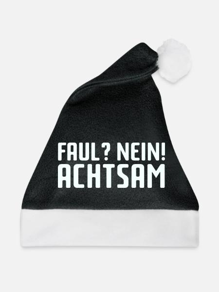 Faul? Nein! Achtsam - Weihnachtsmütze - Schwarz/Weiß