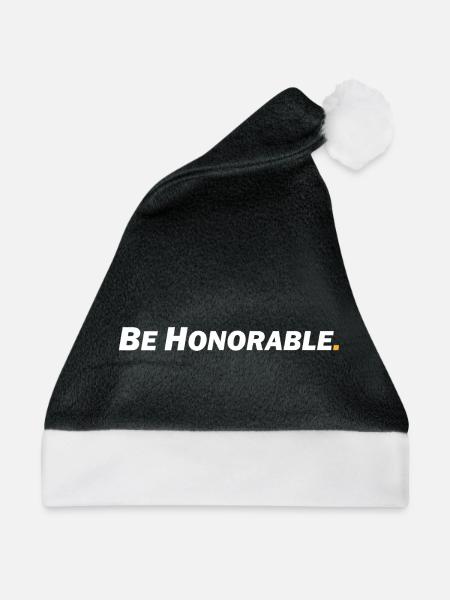 Be honorable - Sei ehrenhaft - Weihnachtsmütze - Schwarz/Weiß