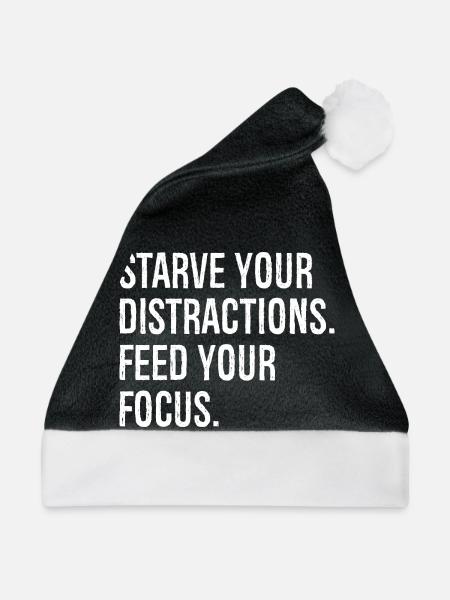 starve your distractions feed your focus - Weihnachtsmütze - Schwarz/Weiß