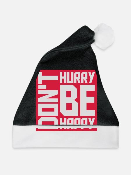 dont hurry be happy - Weihnachtsmütze - Schwarz/Weiß