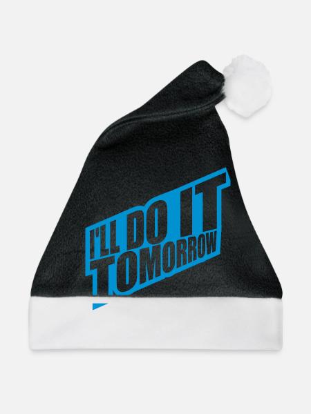 do it tomorrow Zitat - Weihnachtsmütze - Schwarz/Weiß