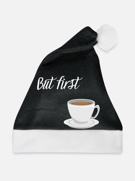 First Coffee - Kaffee-Design - Weihnachtsmütze - Schwarz/Weiß