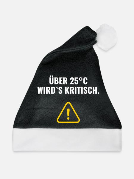 Über 25°C wird's kritisch. - Weihnachtsmütze - Schwarz/Weiß - Vorne