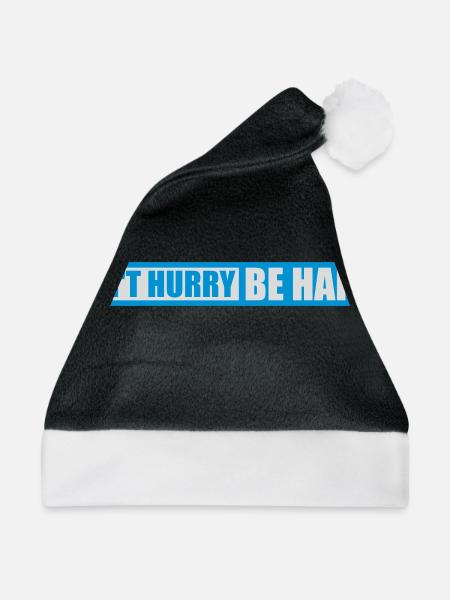 dont hurry be happy - Weihnachtsmütze - Schwarz/Weiß
