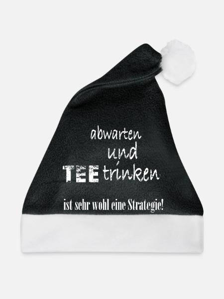 abwarten und Tee trinken - Weihnachtsmütze - Schwarz/Weiß