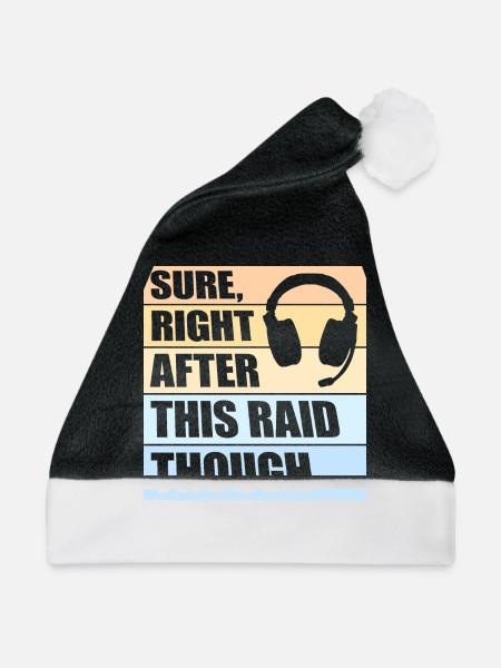 Sure Right After This Raid Though Lustiger Gamer - Weihnachtsmütze - Schwarz/Weiß - Vorne