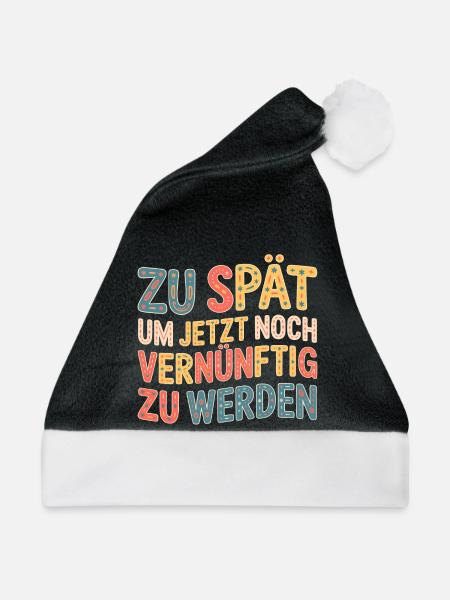 Zu spät vernünftig zu werden - Weihnachtsmütze - Schwarz/Weiß