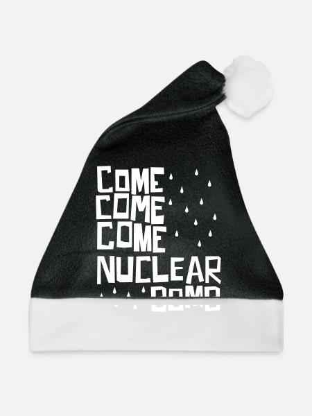 Komm, komm, komm, Atombombe - Weihnachtsmütze - Schwarz/Weiß