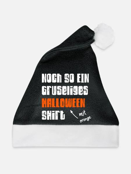 Halloween Shirt Gruselig Spruch Lustig Geschenk - Weihnachtsmütze - Schwarz/Weiß - Vorne