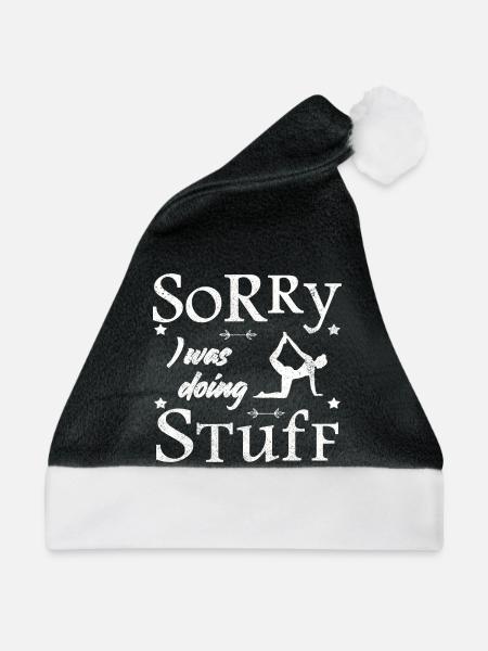 Sorry, I was doing stuff - Yoga - Weihnachtsmütze - Schwarz/Weiß - Vorne