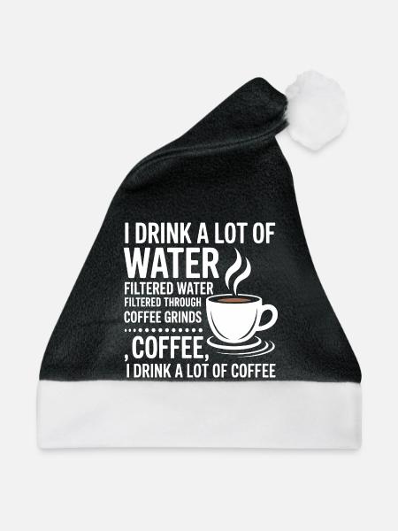 Ich Trinke Viel Wasser Lustiger Kaffeetrinker - Weihnachtsmütze - Schwarz/Weiß