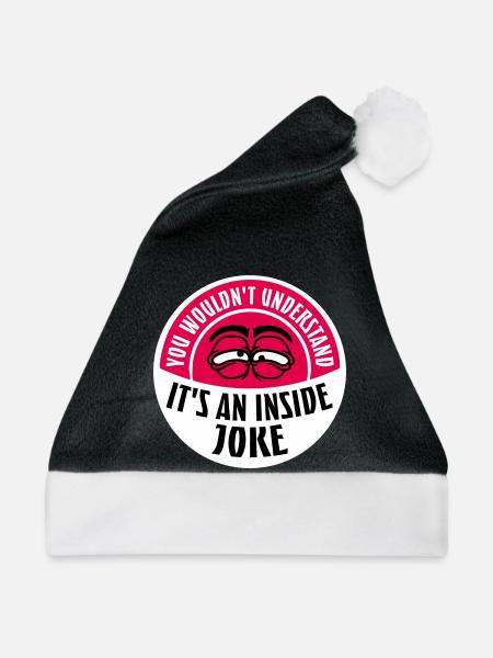 You Wouldn't Understand It's An Inside Joke Spruch - Weihnachtsmütze - Schwarz/Weiß - Vorne