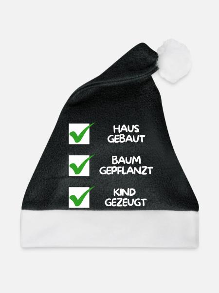 Haus gebaut, Baum gepflanzt, Kind gezeugt (weiß) - Weihnachtsmütze - Schwarz/Weiß