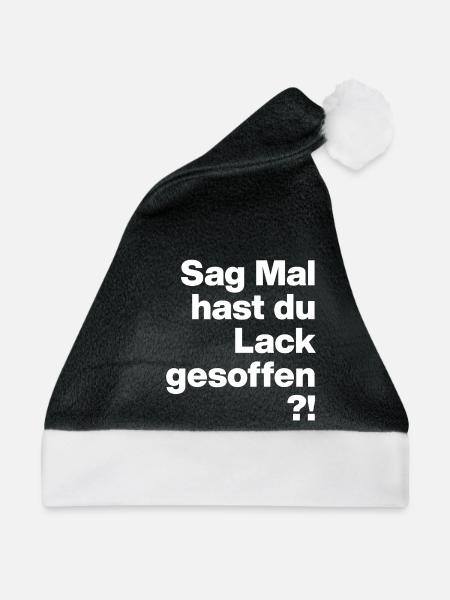 SAG MAL, HAST DU LACK GESOFFEN? SARKASMUS GESCHENK - Weihnachtsmütze - Schwarz/Weiß - Vorne