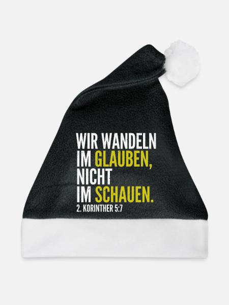 Wir wandeln im Glauben – 2. Korinther 5,7 - Weihnachtsmütze - Schwarz/Weiß - Vorne