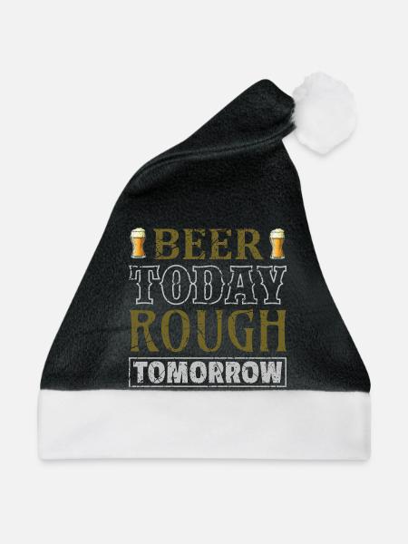 Beer today rough tomorrow - Weihnachtsmütze - Schwarz/Weiß