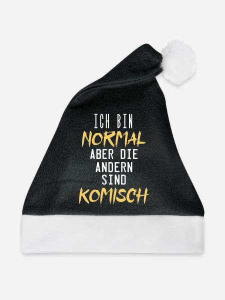 ich bin normal aber die andern sind komisch - Weihnachtsmütze - Schwarz/Weiß