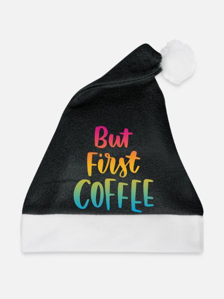 Aber erster Kaffee - Weihnachtsmütze - Schwarz/Weiß