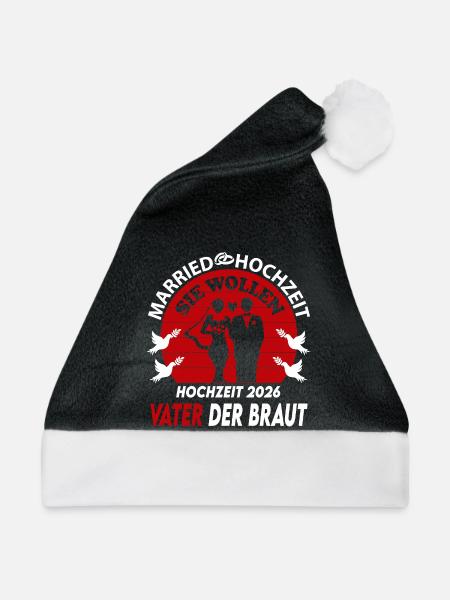 Hochzeit Married 2026 Vater der Braut Ringe - Weihnachtsmütze - Schwarz/Weiß - Vorne
