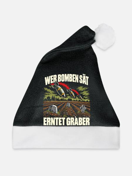 Wer Bomben sät, erntet Gräber - Weihnachtsmütze - Schwarz/Weiß