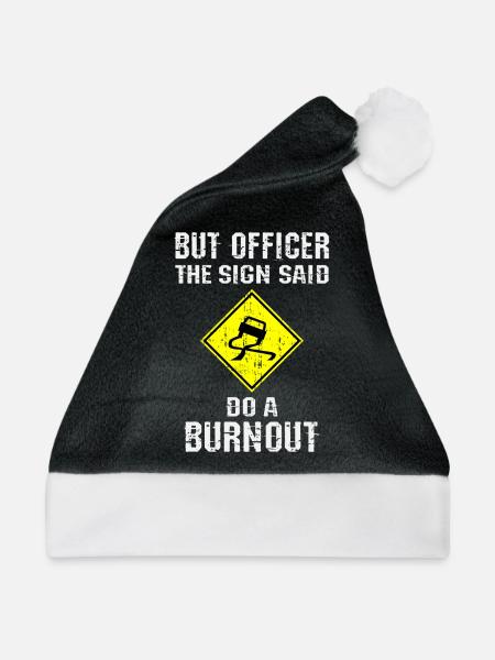 Aber Officer auf dem Schild stand Burnout machen - Weihnachtsmütze - Schwarz/Weiß - Vorne