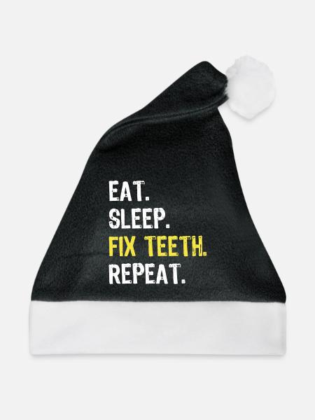 Eat Sleep Fix Teeth Repeat Dentist Shirt - Weihnachtsmütze - Schwarz/Weiß