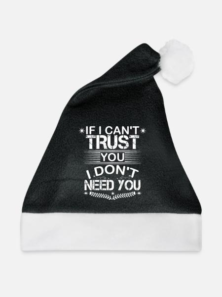Wenn ich dir nicht vertrauen kann, brauche ich nicht - Weihnachtsmütze - Schwarz/Weiß - Vorne