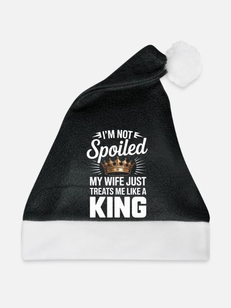 Nicht verwöhnt, meine Frau behandelt wie ein König - Weihnachtsmütze - Schwarz/Weiß - Vorne