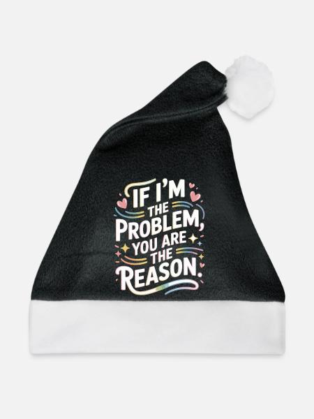 If I'm The Problem You Are The Reason Resilienz - Weihnachtsmütze - Schwarz/Weiß - Vorne