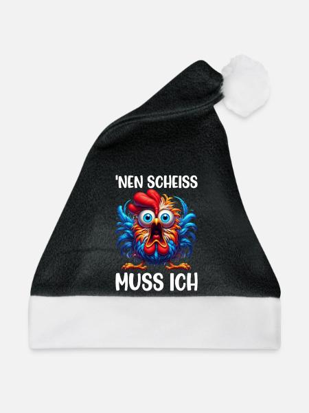 Nen Scheiss Muss Ich Lustiger Huhn Sarkasmus Humor - Weihnachtsmütze - Schwarz/Weiß
