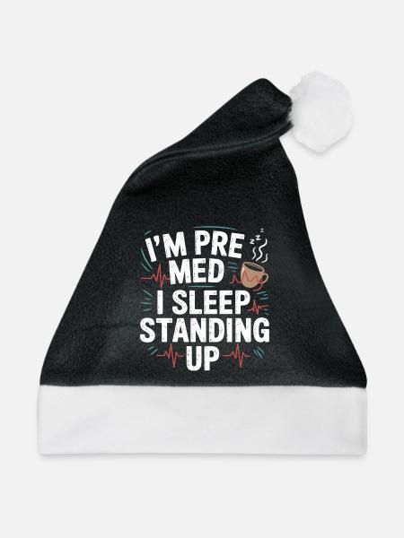 Ich bin Premed: Schlafen Stehend - Weihnachtsmütze - Schwarz/Weiß