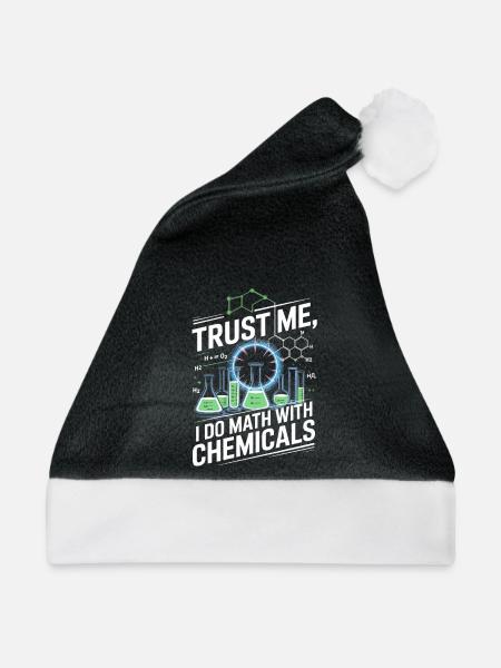 Vertrau Mir, Ich Rechne Mit Chemikalien - Weihnachtsmütze - Schwarz/Weiß - Vorne